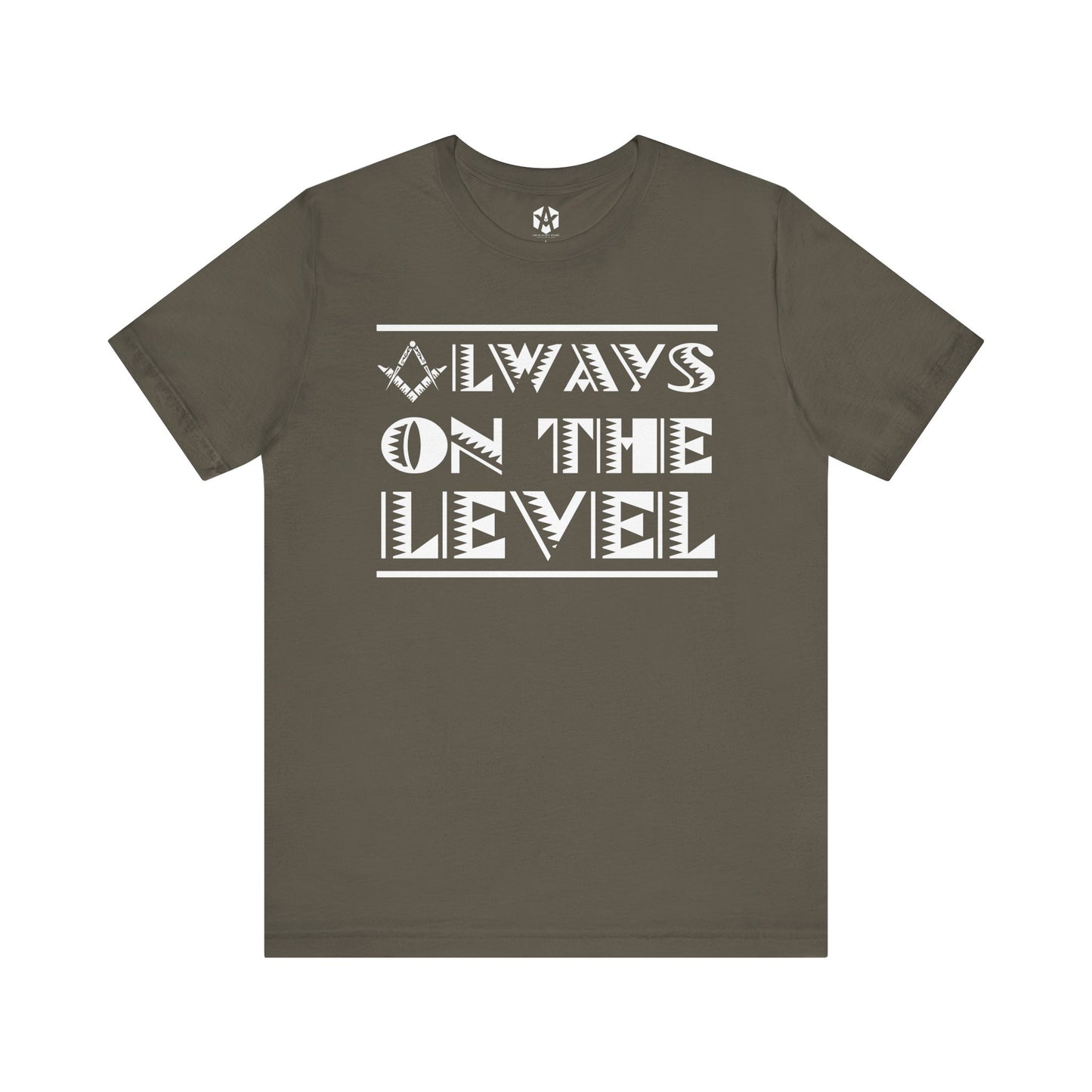"Always On The Level" Tee