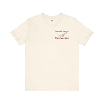 "Trowel & Mortar Construction" Tee