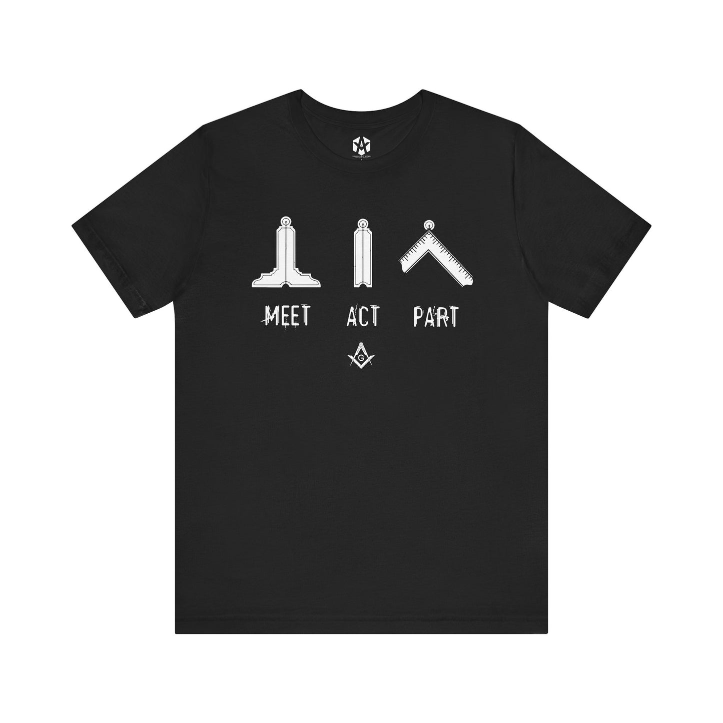 "Meet, Act, Part" Tee