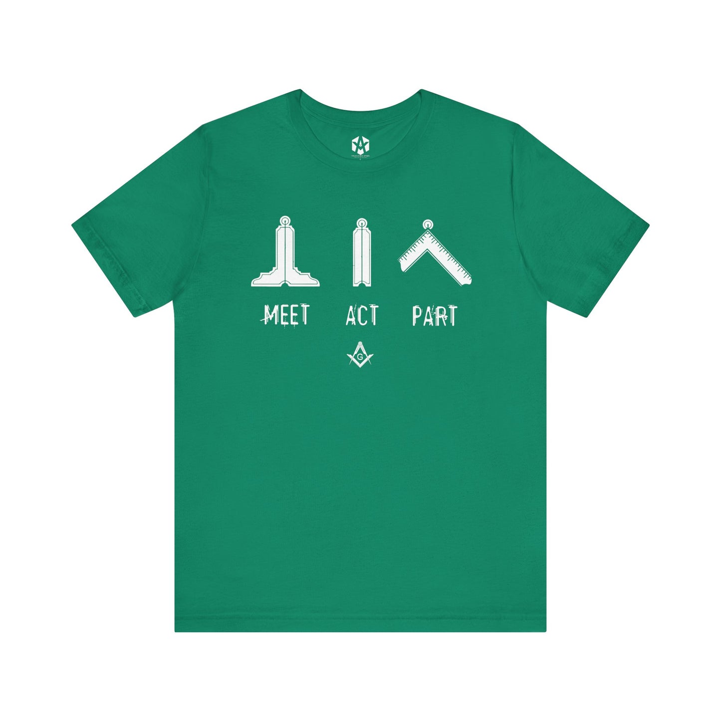 "Meet, Act, Part" Tee