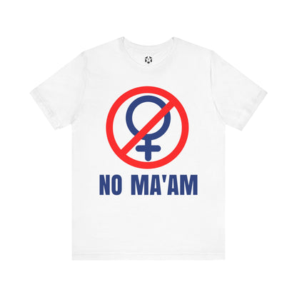 "NO M.A.A.M" Tee