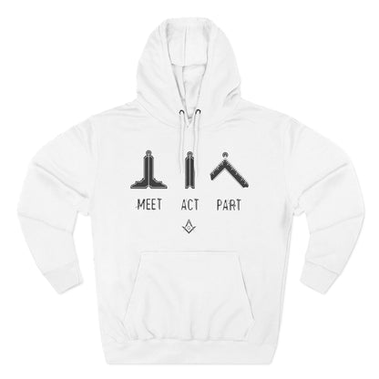"Meet, Act, Part" Hoodie