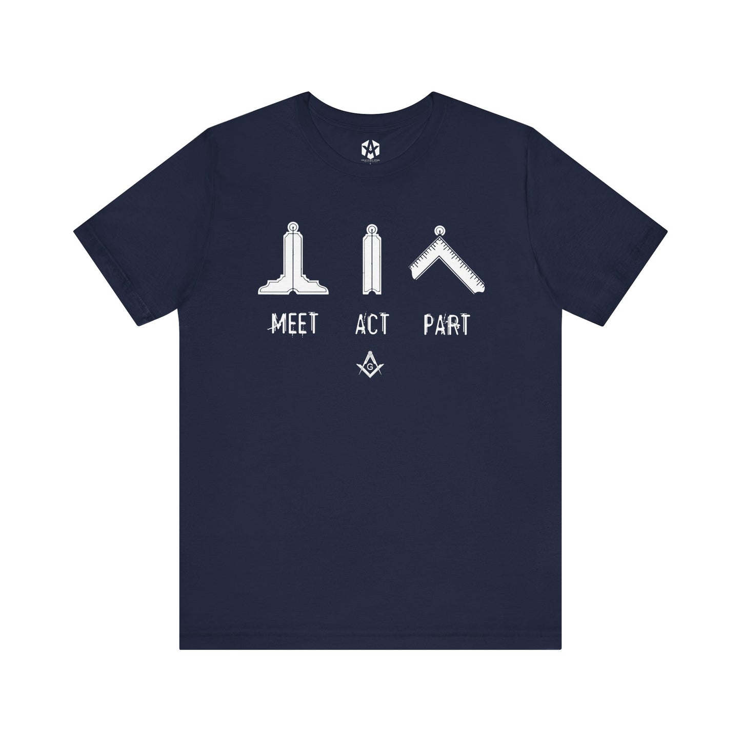 "Meet, Act, Part" Tee