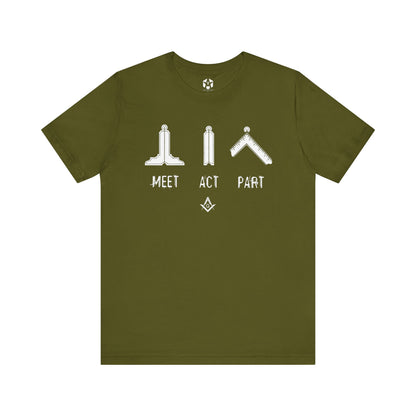 "Meet, Act, Part" Tee