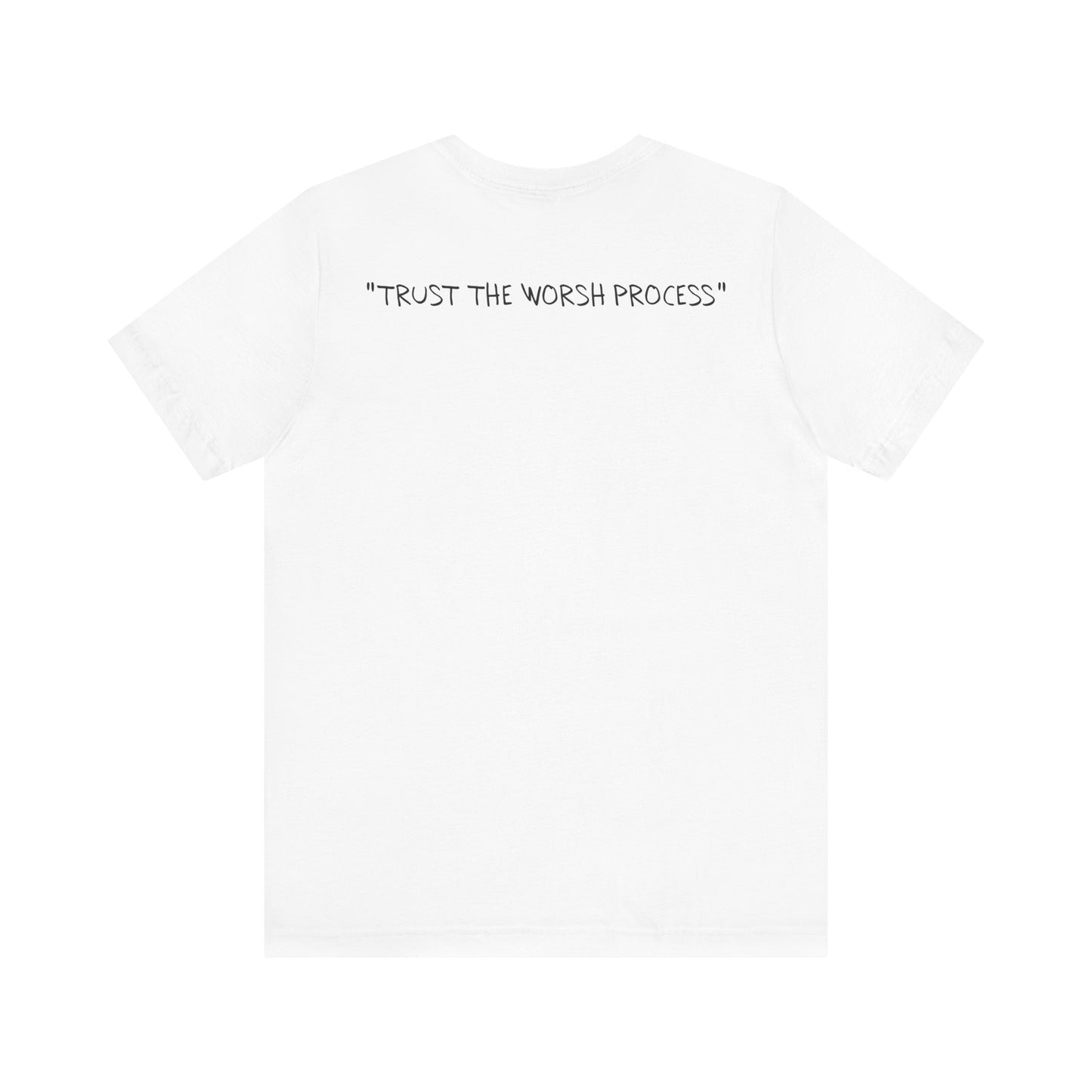 "Trust the Worsh Process" Tee