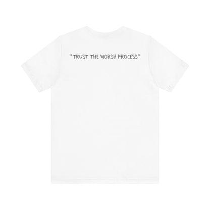 "Trust the Worsh Process" Tee