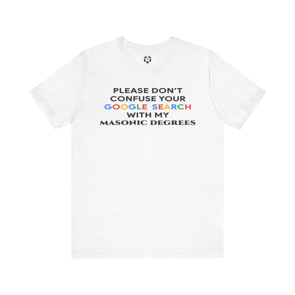 "Degrees Over Downloads" Tee